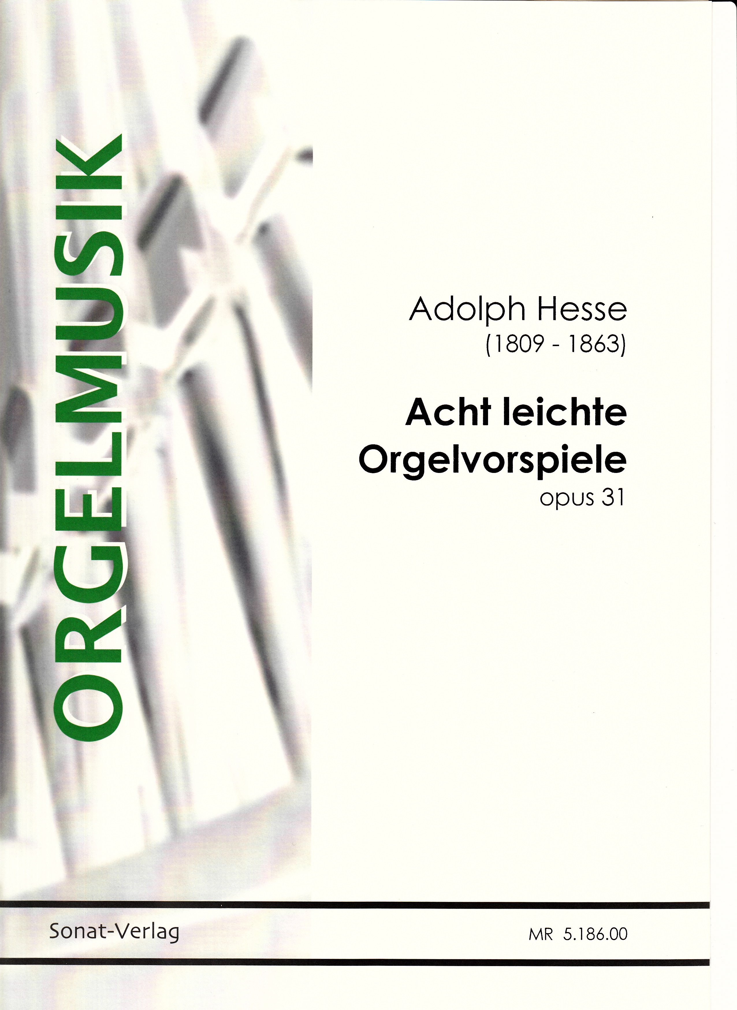 Acht leichte Orgelvorspiele op. 31